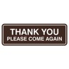 Standard Thank You Please Come Again Sign - Dark Brown