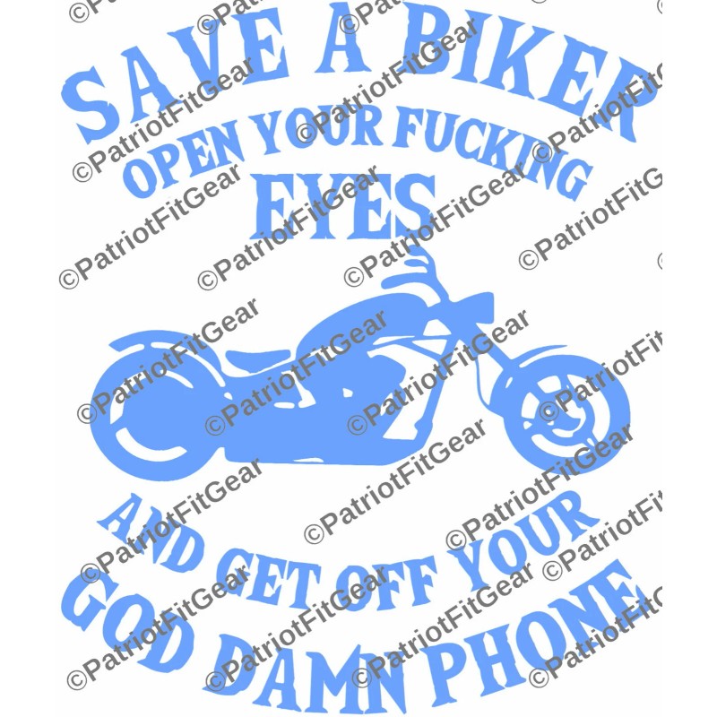 Oracal/Avery Save a biker,open your FU*king Eyes,In 20+Colors,Safe