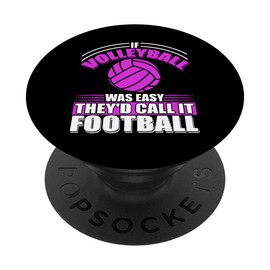 If Volleyball Was Easy They'd Call It Football Girls Spike