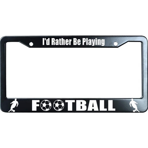 XYCustomBest I'd Rather Be Playing Football License Plate Frame Heavy