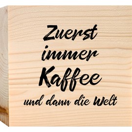 Coffee First - Zuerst immer Kaffee und dann die Welt Holzbild + Reagenzglas zum Hinstellen opt. als Vase oder Geldgeschenk - Kaffeeliebhaber Geschenk, Barista, Deko Küche, Sprüche, Kaffeejunkie