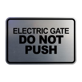 Signs ByLITA Classic Framed, Electric Gate Do Not Push Sign (Brushed Silver) - Medium