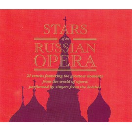 Stars of the Russian Opera