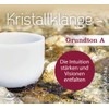 CD Kristallklänge – Grundton A: Die Intuition stärken und Visionen