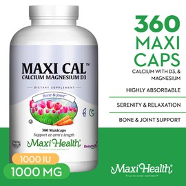 Maxi Health Calcium 1000 mg Supplement with Vitamin D3 (1000 IU) and Magnesium (500 mg) - Bone, Teeth and Joint Support for Men and Women - 360 Capsules - Maxi Cal