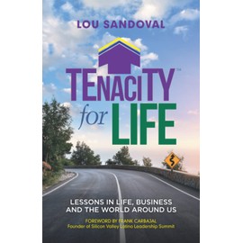 Tenacity For Life: Lessons in Life, Business, and the World Around Us