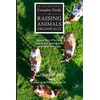 Dr. Paul Dettloff’s Complete Guide to Raising Animals Organically: Natural