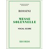 GIOACHINO ROSSINI : PETITE MESSE SOLENNELLE - REDUCTION POUR VOIX