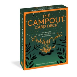 The Campout Card Deck: 50 Cards to Elevate Your Outdoor Adventures (Workman Card Decks)
