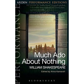 Much Ado About Nothing: Arden Performance Editions
