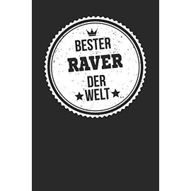 Bester Raver Der Welt: A5 Blanko • Notebook • Notizbuch • Taschenbuch • Journal • Tagebuch - Ein lustiges Geschenk für die Besten Männer Der Welt