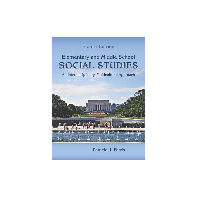 Elementary and Middle School Social Studies: An Interdisciplinary, Multicultural Approach,