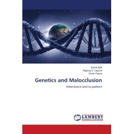 Genetics and Malocclusion: Inheritance and its pattern