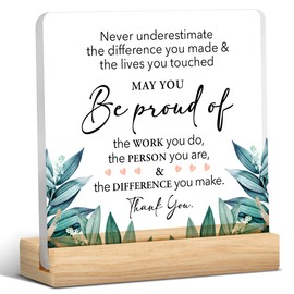 Thank You Gifts for Coworker Employee Appreciation Gift Retirement Presents Be Proud of the Work You Do Clear Desk Decorative Sign Acrylic Plaque With Wooden Stand 4x4 Inch Sign Office Desk Decor