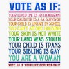 Vote As If Your Life Depends On It Human Rights