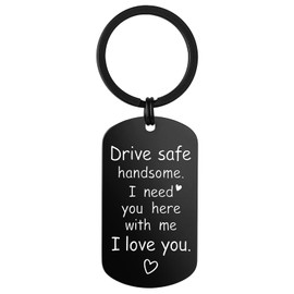 KOYILTD Drive Safe Keychain Gifts for Boyfriend,Drive Safe Handsome I Need You Here With Me I Iove You Keyring (Drive Safe Handsome I Need You Here With Me I Iove You)