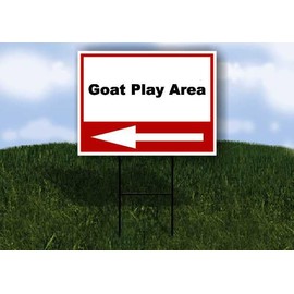 Goat Play Area Left Arrow White Red Black Single Sided 18x24 in Yard Road Sign w/Stand