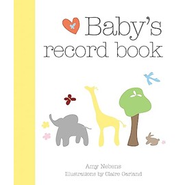 Baby's Record Book: Cherish every magical moment with your child from age 0 to 5