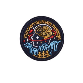 You Can't Delegate Thinking Patches Iron On Embroidered Clothes Patches for Clothing Stickers Garment for Girl boy Clothing Stickers