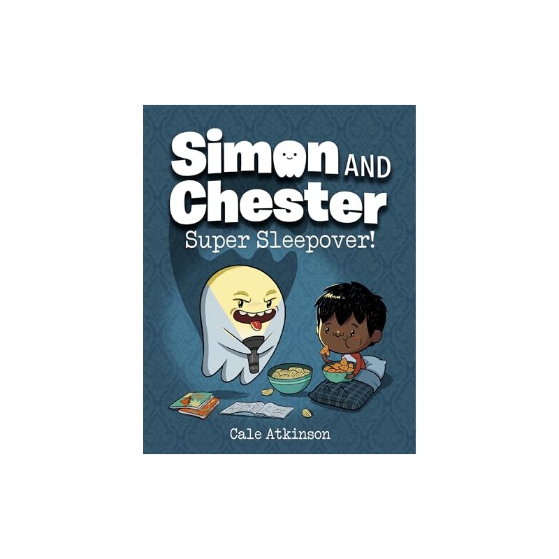 Super Sleepover! (Simon and Chester Book #2)