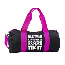 Hippowarehouse All of us are broken It's just a question of how much and how far we're willing to go to to fix it Gymwear Gym Duffle Cylinder Uniform Kit Bag 50 x 25 x 25cm 20 litres