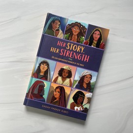 Her Story, Her Strength: 50 God-Empowered Women of the Bible