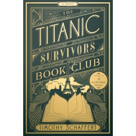The Titanic Survivors Book Club: A Novel