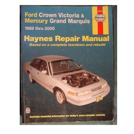 Ford Crown Victoria and Mercury Grand Marquis, 1988-2000 (Haynes Manuals): 1988 to 2000