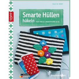 Smarte Hüllen häkeln: Für Tablet, Smartphone & Co. (kreativ.kompakt.)