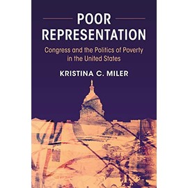 Poor Representation: Congress and the Politics of Poverty in the United States