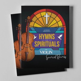 Hymns and Spirituals for Violin - 50 Easy to Play Heartfelt Songs of Praise