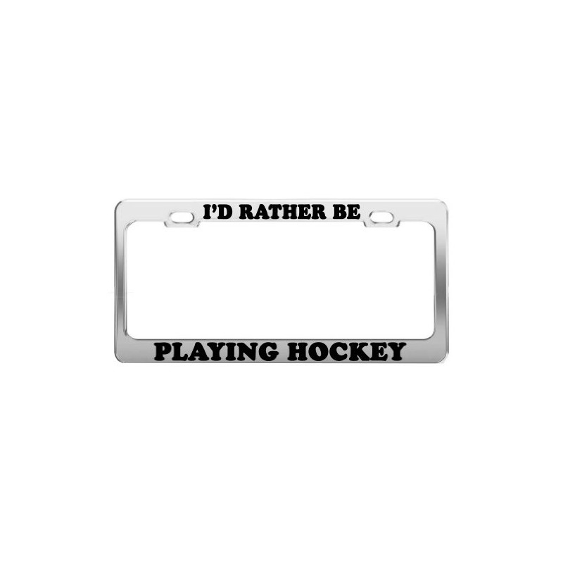 Product Express I'd Rather BE Playing Hockey License Plate Frame