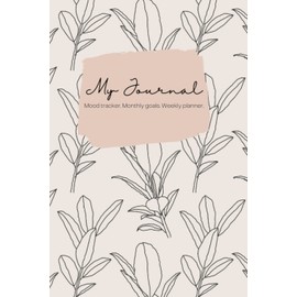 My Journal | Neutral Botanical | Mood tracker | Monthly Goals | Weekly Planner