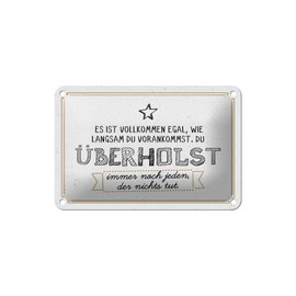 Femer Blechschild Spruch 20x30 cm du überholst immer noch jeden, der nichts tut Schild