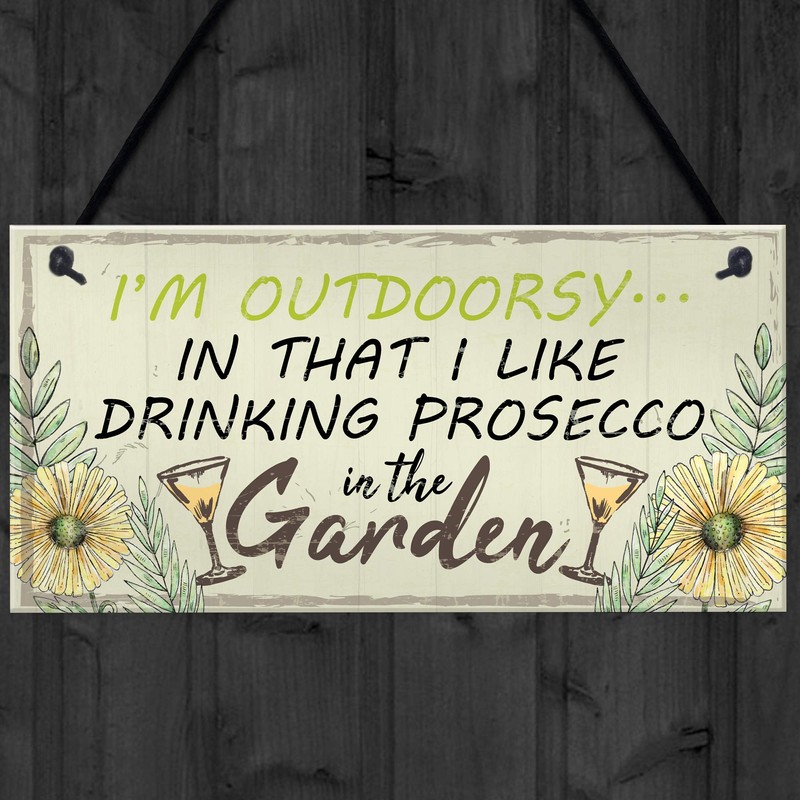 RED OCEAN Drinking Prosecco In The Garden Shed Hanging Plaque