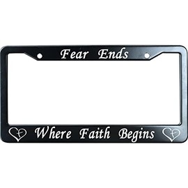 URCustomPro Fear Ends Where Faith Begins Matte Black Stainless Steel License Plate Frame for Christian, Jesus/God Auto Car Tag Frame, Heavy Duty License Plate Cover Holder, 2 Holes with Screws