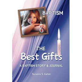 The Best Gifts: A Girl's Baptism Story & Journal