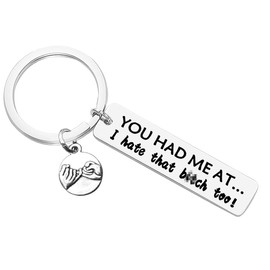 Dabihu Best Friend Keychain Sister Gift Girlfriend Gift，You Had Me at I Hate That Too Keyring Friendship Gift Ideas for Women Teens Girls Sisters Gift for Birthday Graduation Christmas New Year