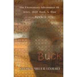 The Elementary Adventures Of Jones, Jeep, Buck & Blue: Buck Book 3