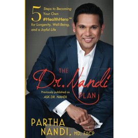 The Dr. Nandi Plan: 5 Steps to Becoming Your Own #HealthHero for Longevity, Well-Being, and a Joyful Life