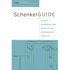 Schenker Guide: A Brief Handbook and Website for Schenkerian Analysis