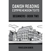 Danish Reading Comprehension Texts: Beginners - Book Two (Danish Reading
