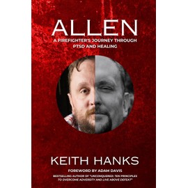Allen: A Firefighter's Journey Through PTSD and Healing
