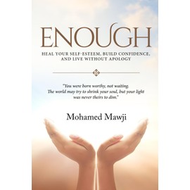 Enough: Heal Your Self-Esteem, Build Confidence, and Live Without Apology