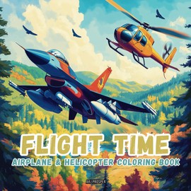 FLIGHT TIME: AIRPLANE & HELICOPTER COLORING BOOK