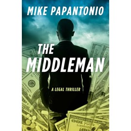 The Middleman: A Legal Thriller
