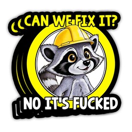 MAIANEY (3Pcs - 3in) Can We Fix It No Its Fked Funny Hard Hat Stickers Raccoon Meme Blue Collar Sticker Women in Construction Gifts Decorations Water Bottle Tumbler Laptop Phone Toolbox Car Window