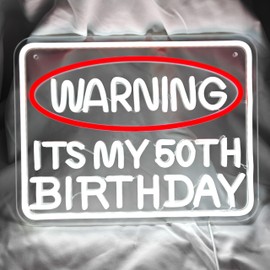 WARNING ITS MY 50TH BIRTHDAY Neon Sign, LED Neon Lights Signs for Wall Decor, Dimmable Light Up Sign for Elder Member Birthday Party, Home Decor