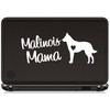 Malinois Mama Decal Sticker for Car Window 8 Inch BG