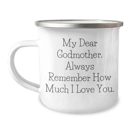Special Godmother Gifts: My Dear Godmother Love Quote Camping Mug for Lovely Aunt, Perfect Christmas Memorable Presents from Daughter to Godmother, Enamel Coated Stainless Steel, 12 oz